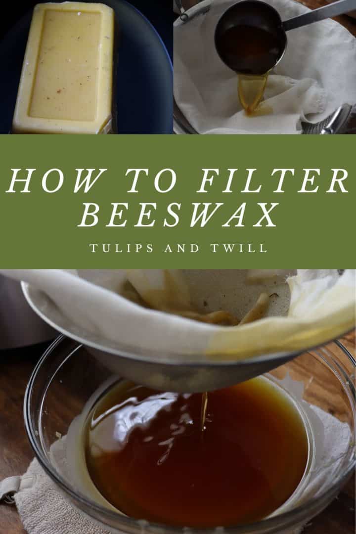 How to Filter Beeswax the Easy Way Tulips and Twill